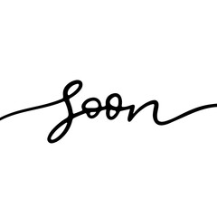 Soon handwriting calligraphy vector isolated on white background, illustration vector EPS 10