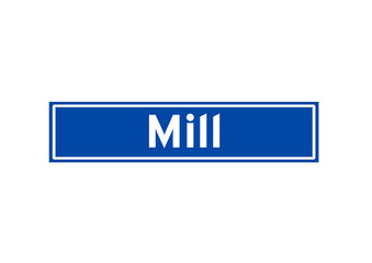 Mill isolated Dutch place name sign. City sign from the Netherlands.
