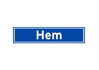 Hem isolated Dutch place name sign. City sign from the Netherlands.