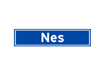 Nes isolated Dutch place name sign. City sign from the Netherlands.
