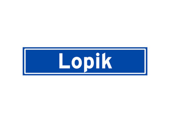 Lopik isolated Dutch place name sign. City sign from the Netherlands.