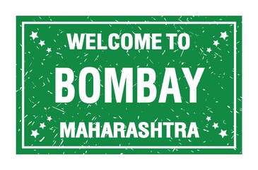 WELCOME TO BOMBAY - MAHARASHTRA, words written on green rectangle stamp