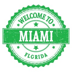 Obraz premium WELCOME TO MIAMI - FLORIDA, words written on green stamp