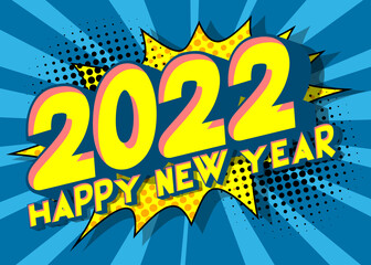 2022 New Year greeting card. Comic book style invitation on retro background. Message in pop art vintage style.