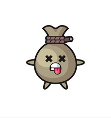 character of the cute money sack with dead pose