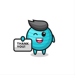 the mascot of the exercise ball holding a banner that says thank you
