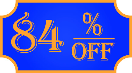 84 percent off- blue. Promotional discount label for promotions and discount offers.