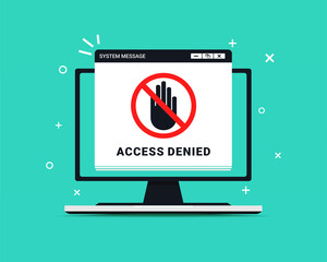 Access denied sign on desktop computer. Access blocked or protected. Stop sign, no entry. Illustration vector