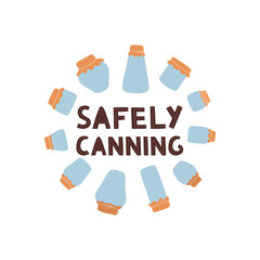 Collection of jars for pickling vegetables and jam.Card with text Safely canning. Vegetarian diet concept. Fermented food. Autumn canning. Conservation of harvest.