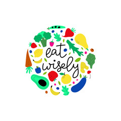 Vegetarian and raw food diet concept. Lettering Eat wisely with fruits and vegetables clipart. Flat illustration. Web design for banner, poster and card