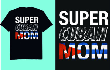 Super cuban mom - t shirt design vector