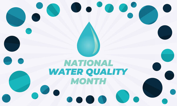 Water quality month in August. Poster, card, banner, background design. 