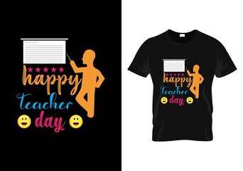 happy teacher day t-shirt. teacher day t-shirt design