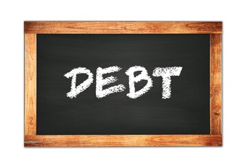 DEBT text written on wooden frame school blackboard.