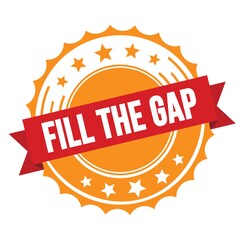 FILL THE GAP text on red orange ribbon stamp.