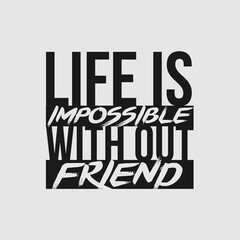 Fototapeta premium Friendship Day Tshirt Design Template. Life is impossible with out friend Tshirt Design