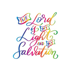 Bible Hand Lettering of The Lord Is My Light And My Salvation On White Background. Christian Modern Calligraphy. Handwritten Inspirational Motivational Quote. 