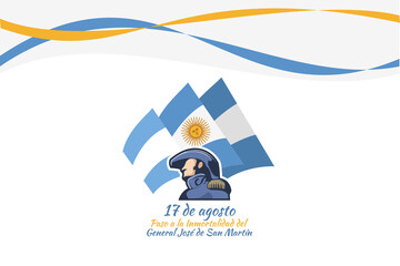 Translate: August 17, Passage to the Immortality of General Jos&eacute; de San Mart&iacute;n. San Martin's day vector illustration. Suitable for greeting card, poster and banner.