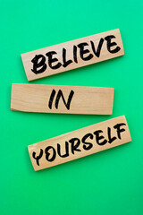 Text sign showing Believe In Yourself.