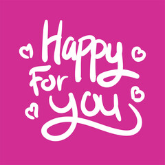 happy for you quote text typography design graphic vector illustration
