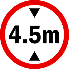 Vehicle maximum height limit 4.5 meter sign. Road safety signs and symbols.