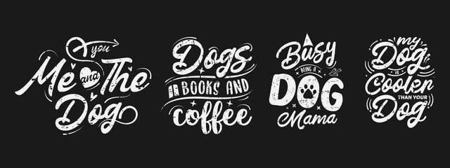 Fototapeta na wymiar Set of Vector Illustration with lettering about dog, hand drawn funny quotes, typography for t-shirt, poster, sticker and card