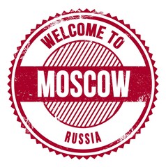 WELCOME TO MOSCOW - RUSSIA, words written on red stamp