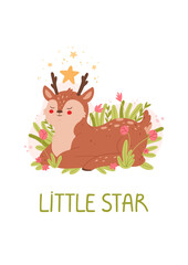 Cute card with an adorable deer. Little star. Cute animal character poster templates for children's nursery room decor. Vector illustration.