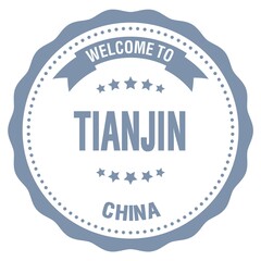 WELCOME TO TIANJIN - CHINA, words written on gray stamp