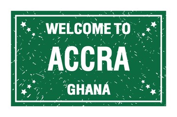 WELCOME TO ACCRA - GHANA, words written on green rectangle stamp