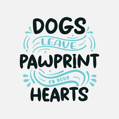 Vector illustration with lettering about dog, hand drawn funny quotes, typography for t-shirt, poster, sticker and card
