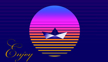 classic retro 80s style tropical sunset with paper boat. A paper boat sails at sunset. On the background of the sunset, the inscription enjoy.