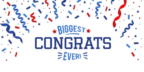 Biggest congrats ever festive banner design with blue, red and navy ribbons, confetti and stars. Congratulations typography design template vector illustration. Congrats flat style concept.