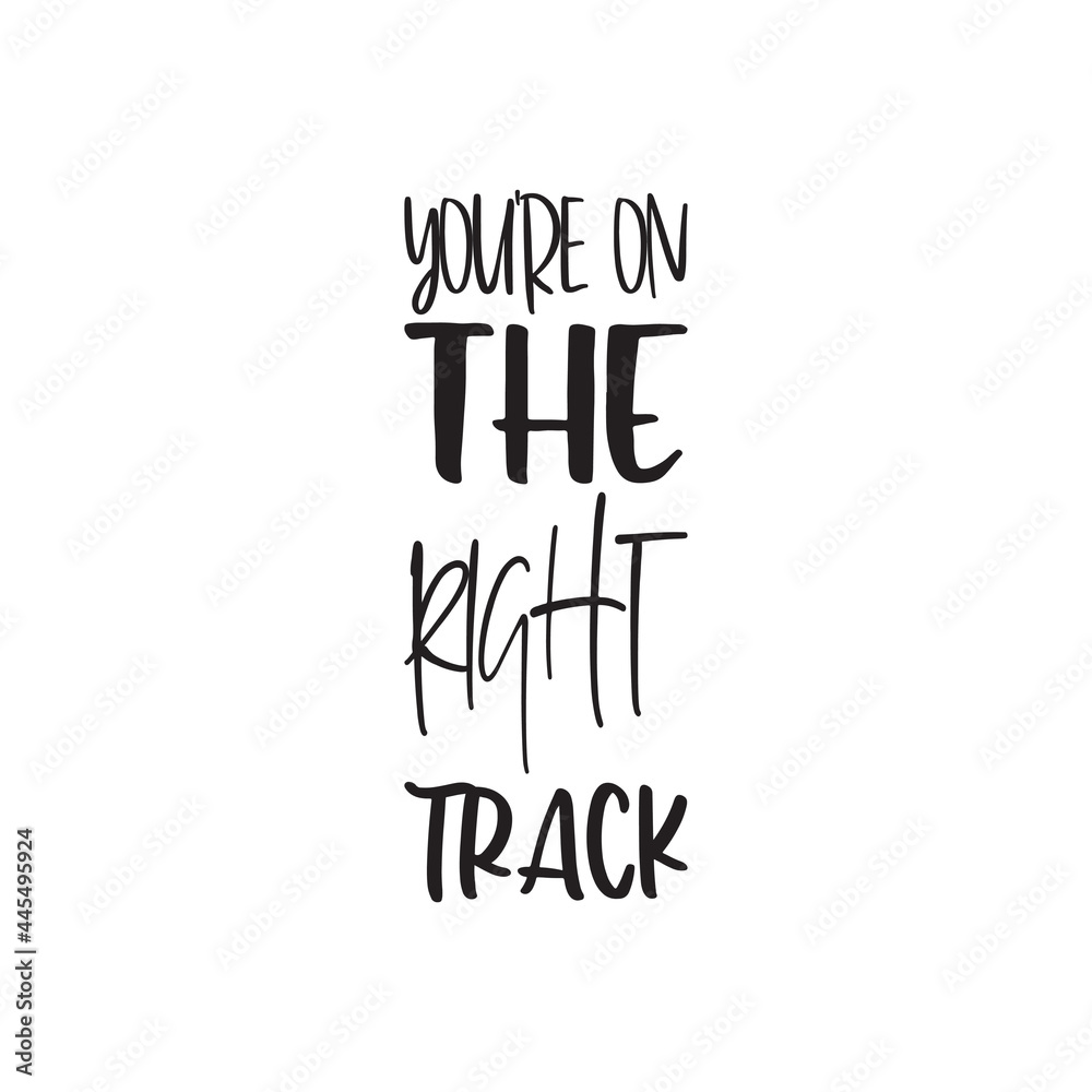 Wall mural you're on the right track letter quote - Wall murals