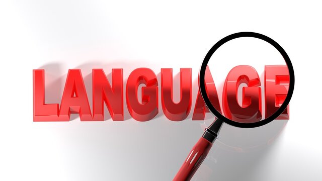 Magnifier over the word LANGUAGE on white backround - 3D rendering illustration