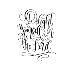 Delight yourself in the Lord