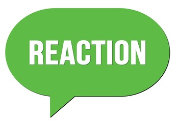 REACTION text written in a green speech bubble