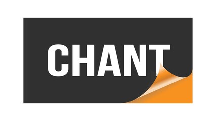 CHANT text written on black orange sticker.