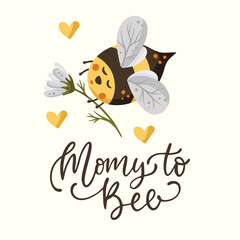 Cute cartoon bee illustration design with lettering funny quote - mommy to be. Insect love animal bumblebee honey greeting card. 