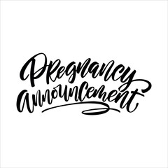 Lettering “Pregnancy announcement” for newborn party