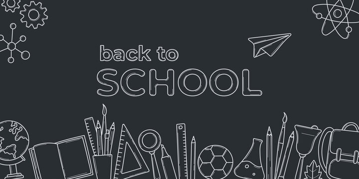 Back to school concept on chalkboard. Template of banner. Stationery in doodle style. Pen, globe, backpack, ruler, book, brush, pencil in hand drawn sketch. Vector line illustration