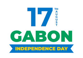 Gabon Independence Day typography poster. National holiday celebrate on August 17. Easy to edit vector template for banner, flyer, sticker, greeting card, postcard
