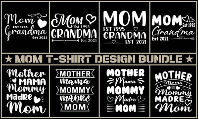 Mothers day and mom t-shirt design bundle. Typography T-shirt design.