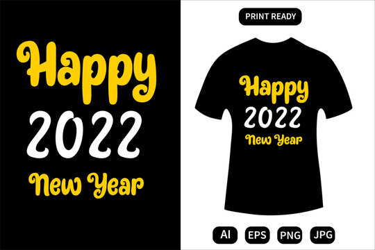 Happy New Year 2022 T Shirt Design