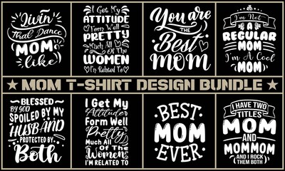 Mothers day and mom t-shirt design bundle. Typography T-shirt design.