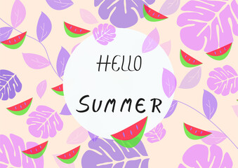 Obraz premium Hello, Summer background, Vocation Holiday with tropical Leaves and Watermelon pattern. Design logo greeting card vector illustration