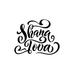 Obraz premium Shana Tova handwritten text for Rosh Hashanah (Jewish New Year). Template for postcard, invitation, badge, icon, banner. Vector illustration. Hand lettering. Modern brush calligraphy isolated on white