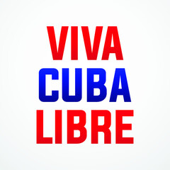 viva Cuba Libre (translation from Spanish -  Long live Cuba  )   modern creative minimalist banner, design concept, social media post, template with blue and red text on a light background 
