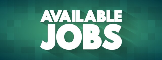 Available Jobs text quote, concept background