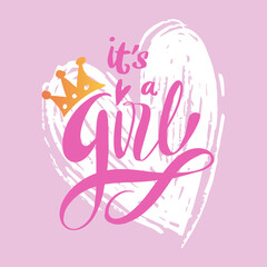 It s a girl, hand drawn lettering. For greeting card and invitation of baby shower, birth.